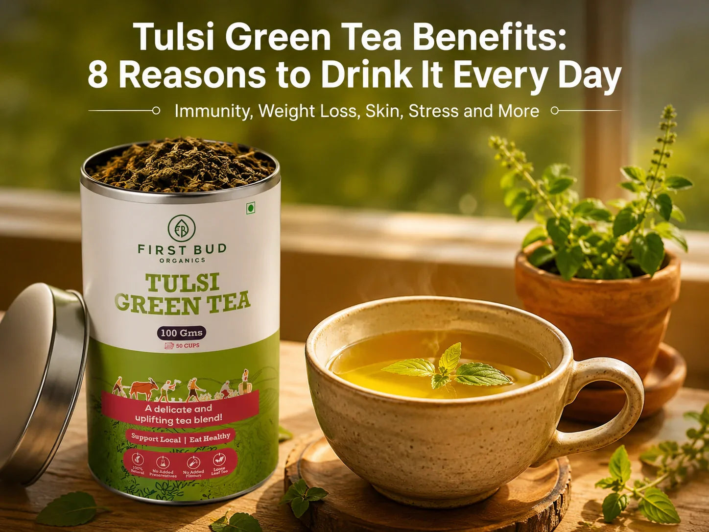 Tulsi Green Tea Benefits: 8 Reasons to Drink Holy Basil Green Tea Daily for Immunity, Stress and Skin