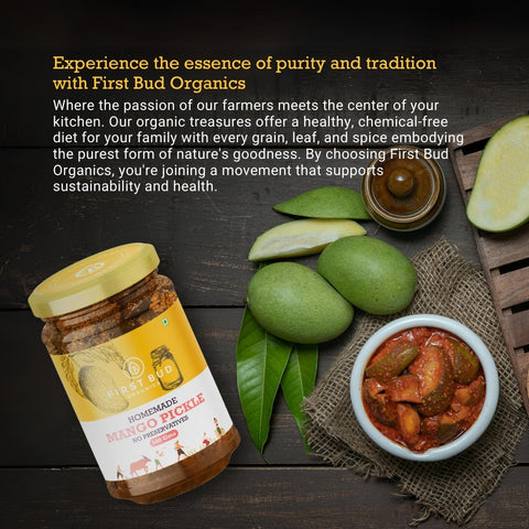 organic mango pickle India, First Bud Organics, homemade mango pickle, no preservatives pickle, authentic Indian achar, chemical free food India, traditional Indian pickle, farm fresh mango pickle, healthy Indian condiments, natural ingredients pickle, premium organic pickle, sustainable food India, clean eating India, artisanal mango pickle, best organic achar online