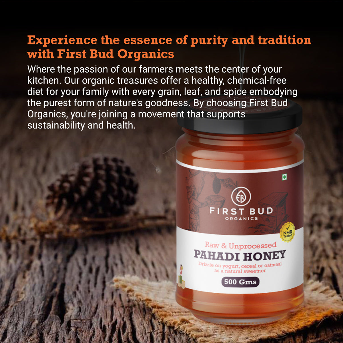 First Bud Organics Pahadi Honey 500 gms | Raw &amp; Unprocessed Himalayan Honey
